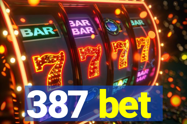 387 bet